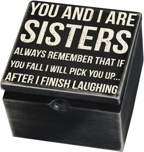 Primitives by Kathy 21713 Classic Hinged Box 4" x 4" x 2.75", You and I Are Sisters Always Remember...