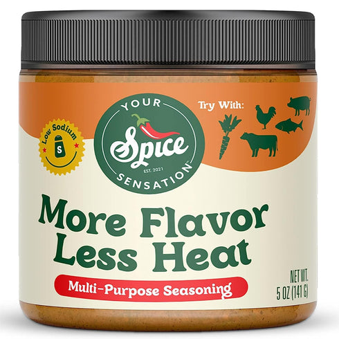 More Flavor Less Heat by Your Spice Sensation - Multi-Purpose Spice Seasoning, Low Salt/Low Sodium, Gluten-Free, BBQ, No Sugar, Vegan, Paleo, Keto...