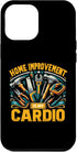 iPhone 13 Pro Max DIY Enthusiasts Decorating DIY Home Improvement Is My Cardio Case...