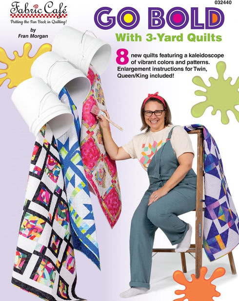 Fabric Cafe Go Bold with 3-Yard Quilts Pattern Booklet...