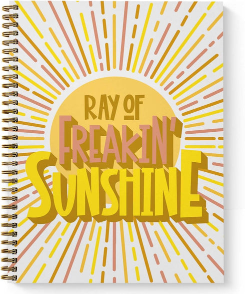 Ray Of Freakin Sunshine Spiral Notebook / 8.5" x 11" Journal / 120 College Ruled Pages/Durable Gloss Laminated Softcover/Gold Wire-o Spiral Bindin...