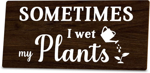 Sometimes I wet my plants Funny Garden Wooden Signs,Rustic Garage Home Farmhouse Wall Fence Decoration (Black)...