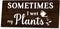 Sometimes I wet my plants Funny Garden Wooden Signs,Rustic Garage Home Farmhouse Wall Fence Decoration (Black)...