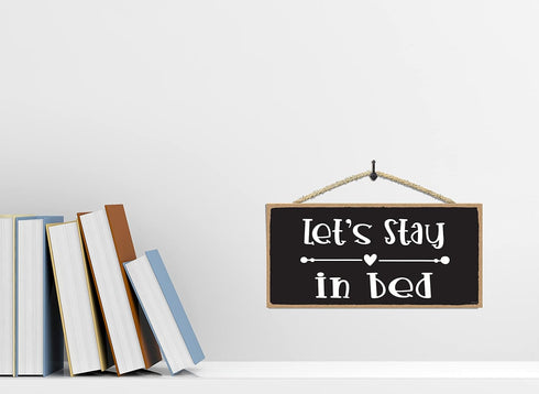 Lets Stay In Bed Sign - Love Wall Decor - Bedroom Wall Decor for Couples - Wall Quotes for Bedroom - Signs for Home Decor Wall...