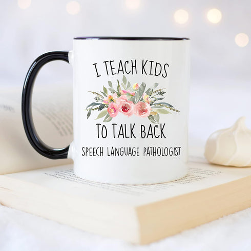 YouNique Designs I Teach Kids to Talk Back SLP Mug, 11 Ounces, Speech Language Pathology Coffee Mug, Speech Language Pathology Cup for Women, Spee...