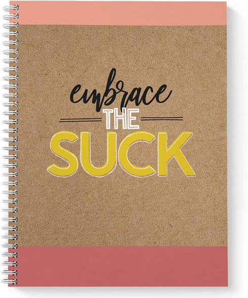 Softcover Embrace The Suck 8.5" x 11" Humorous Notebook, 120 Dot Grid Pages and Durable Gloss Laminated Cover. White Wire-o Spiral. Made in the US...