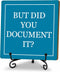 But Did You Document It, Funny Office Desk Decor, HR Gifts Decorative Wooden Sign with Iron Stand, Aqua Home Office Decor 5 x 5 Inches - B05...