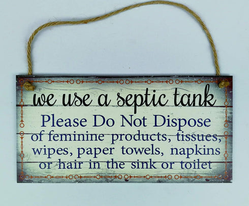 Septic Tank Sign-we use a Septic Tank Please Do Not Dispose of… -Functional Interior House Sign 5" x 10"...