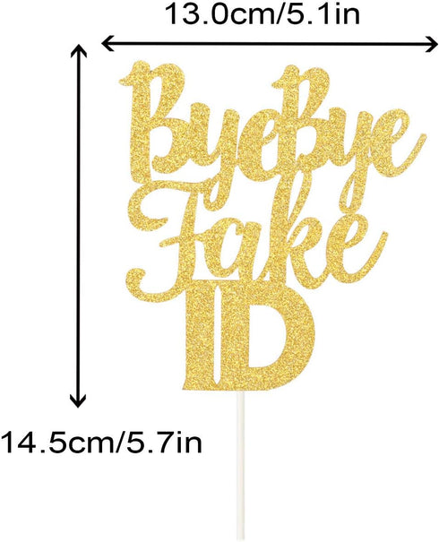 Bye Bye Fake Id Cake Topper for 21 Finally, Legal AF,Cheers to 18 19 21 Years Birthday Party Decorations...