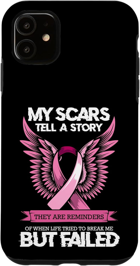 iPhone 11 My Scars Tell A Story Breast Cancer Awareness Supporter Case...