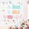 Inspirational Wall Decor Quotes for Boy Girl Room –Be Brave Be Bold Be You Tiful – Decor for Living Room Bedroom Classroom Playroom Nursery Girls ...