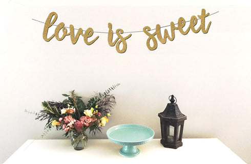 Love is Sweet Banner - Decoration Sign For Dessert Table, Engagement, Wedding, Anniversary, Valentine's Day Party, Bridal Showers...