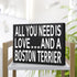 JennyGems Gift for Boston Terrier Lovers - All You Need Is Love Boston Terrier Wooden Sign, 8x6x1.5 Inches, Shelf or Wall Decor, Dog Lover Christm...