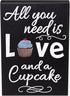 JennyGems All You Need is Love and a Cupcake Wooden Sign, Bakery Signage and Decor, Gift for Cupcake Lovers, Made in USA...
