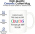 Rogue River Tactical Funny Sarcastic Coffee Mug - I Don't Have the Time or The Crayons to Explain This to You Mug, 11 Oz, White...