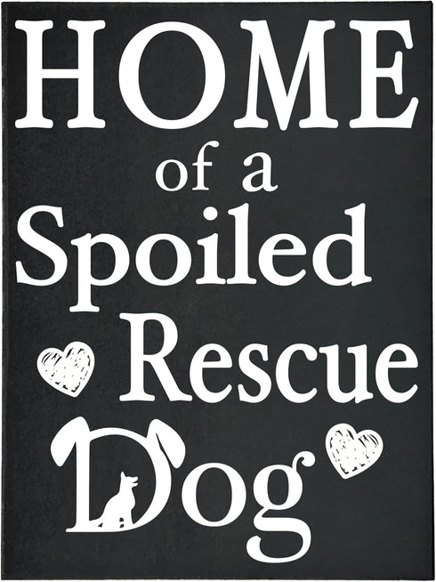Home of a Spoiled Rescue Dog Wooden Sign, Black and White Dog Lover Decor, Gift for Pet Owners Dog Moms, Made in USA...