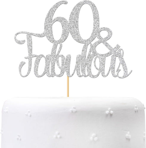 Silver Glitter 60 & Fabulous Cake Topper - 60th Birthday / 60th Anniversary Cake Decoration, 60th Anniversary Party / 60th Birthday Party Decorati...