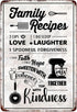Family Recipes Love Laughter Forgiveness Faith Hope Patience Kindness White Background Metal Sign Home Kitchen Farmhouse Dinig Room Retro Art Wall...