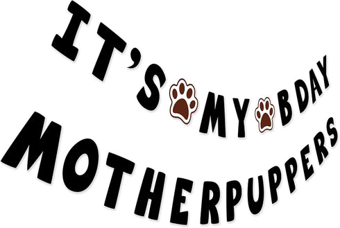 It's My Bday Motherpuppers, Funny Dog Birthday Banner, Paw Party Bunting Sign, Puppy Dog Pennant Decor...