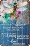 Funny Dragonfly Sign,When You Believe Beyond What Your Eyes Can See,Dragonfly Garden Decor for Home Farm Bathroom Restaurant Cafes Bars Club Kitch...