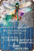 Funny Dragonfly Sign,When You Believe Beyond What Your Eyes Can See,Dragonfly Garden Decor for Home Farm Bathroom Restaurant Cafes Bars Club Kitch...