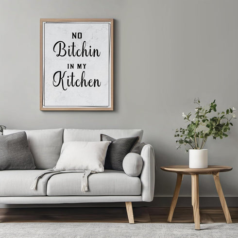 Posterizer 1 pcs-Kitchen Print-Funny Quotes-no bitchin in my kitchen-Kitchen & Bar Art-Comedy Art-Art Poster Print for Home, Office, Store, Bar- u...
