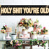 Holy Shit You’re Old Large Banner, Funny Birthday Banner, Happy Birthday Lawn Sign Porch Sign for 30th 40th 50h 60th 70th 80th 90th Birthday Party...