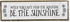 Motivation Wood Signs (Medium - Wood And Metal, When you Can’t Find The Sunshine Be The Sunshine)...
