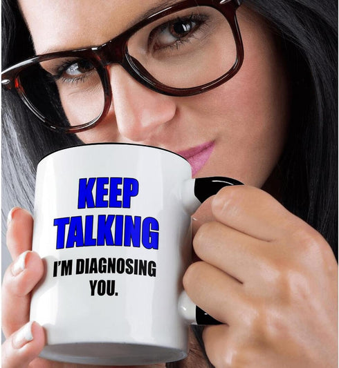 3dRose Keep Talking I'm Diagnosing You Blue and Black Two Tone Mug, 11 oz, Multicolor...