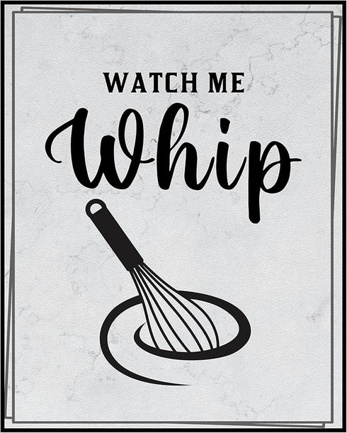 Posterizer 1 pcs-Kitchen Print-Funny Quotes-watch me whip-Kitchen & Bar Art-Comedy Art-Art Poster Print for Home, Office, Store, Bar- unframed wal...