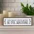 Motivation Wood Signs (Medium - Wood And Metal, When you Can’t Find The Sunshine Be The Sunshine)...