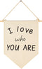 I Love Who You Are-Wedding Flag Gift-I Love You Wall Art - Home Decor -Valentine's Day Gift-Canvas Hanging Pennant Flag Banner Wall Sign Decor...