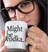 3dRose Might Be Vodka Black Two Tone Mug, 11 oz...