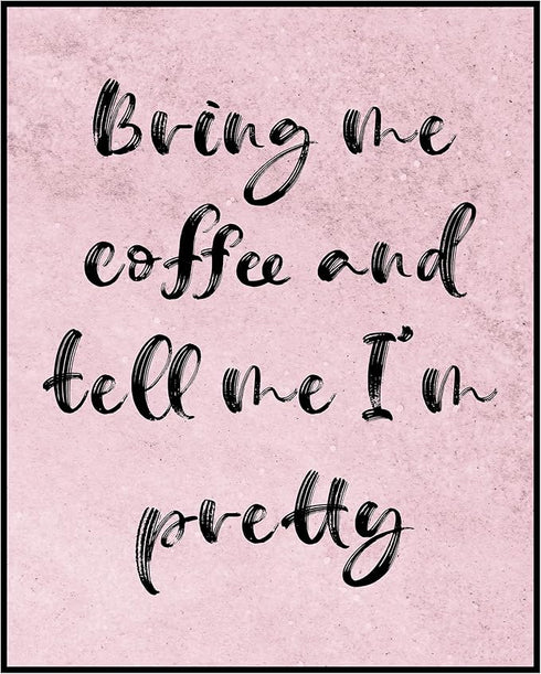 Posterizer 1 pcs-Bring Me Coffee-Comedy Art- Gift for Woman, Women, Wife, Girlfriend-Living Room Bedroom Decor- unframed wall art...