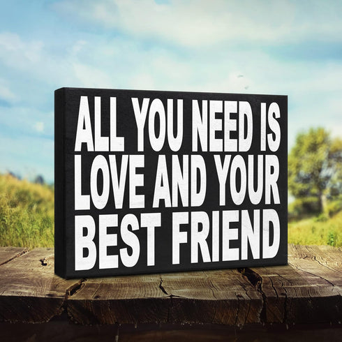 JennyGems Friend Gifts, All You Need is Love and Your Best Friend Wooden Sign, Friendship Gift, Shelf Decor and Wall Hanging, Made in USA...