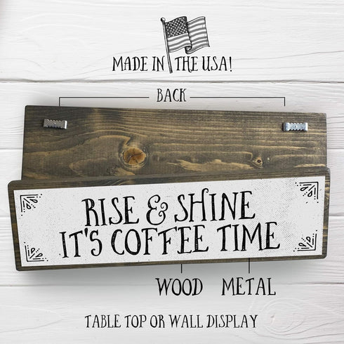 Coffee Wood Signs (Medium - Wood And Metal, Rise and Shine It’s Coffee Time)...