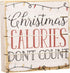 Simply Said, INC Perfect Pallet Petites Christmas Sign - Christmas Calories Don't Count - Funny Christmas Decorations - Small Christmas Gifts - Fu...