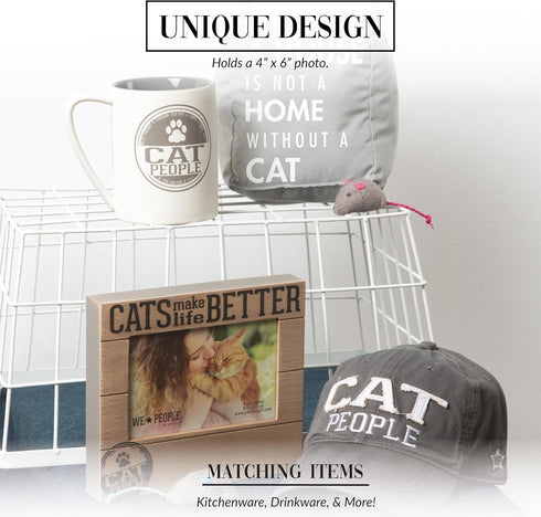 Pavilion Gift Company 67266 We People-Cats Make Life Better 4x6 Picture Frame...
