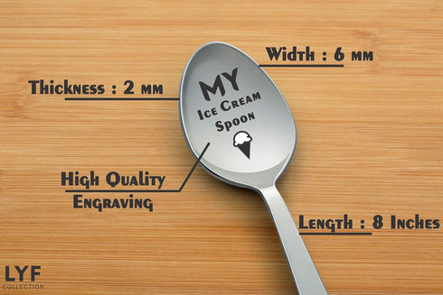My ice Cream Spoon-Funny 8 Inch Stainless Steel Spoon for Ice Cream Lovers- Engraved Spoon for Gift-Birthday Gift- Crafted by LYF Collection...