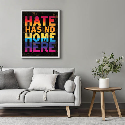 Posterizer 1 pcs-hate has no home here-welcoming sign-Gay & LGBTQ Art-Motivational & Inspirational Art-Gift for LGBTQ, Queer, Gay, Bi, Lesbian- UN...