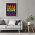 Posterizer 1 pcs-hate has no home here-welcoming sign-Gay & LGBTQ Art-Motivational & Inspirational Art-Gift for LGBTQ, Queer, Gay, Bi, Lesbian- UN...