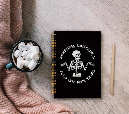 Funny Skeleton Gothic Notebook Journal - Goth Gifts for Women, Witchy Journal, Witchy Gifts for Women, Goth Office Supplies, Sometimes Something T...