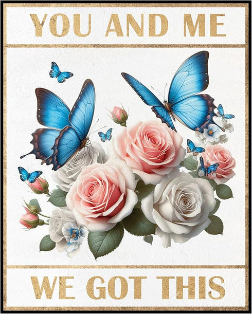 Posterizer 1 pcs-you and me, we got this- encouraging quote-Floral & Botanical Art-Inspirational Women's Art-decor for Girls, Teens Bedroom- UNFRA...