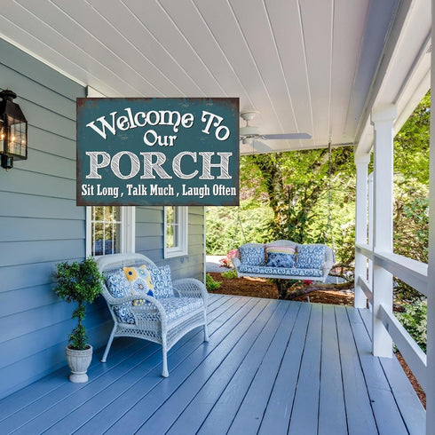 Welcome to Our Porch Sit Long Talk much Laugh Often, Yard Sign Patio Backyard Garden Wall Decor Sign Plaque Outdoor for Home Fence 8 X 12 Inches...