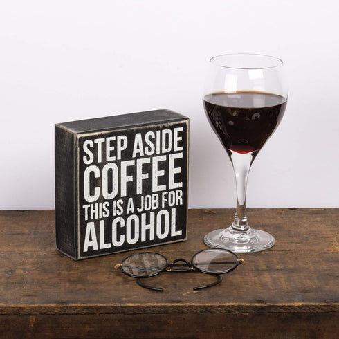 Primitives by Kathy 28454 Classic Box Sign, 5 x 5-Inches, Step Aside Coffee...
