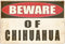 Rogue River Tactical Beware of Chihuahua Dog Metal Tin Sign Yard Outdoor Warning Fence Sign Large 12x8...
