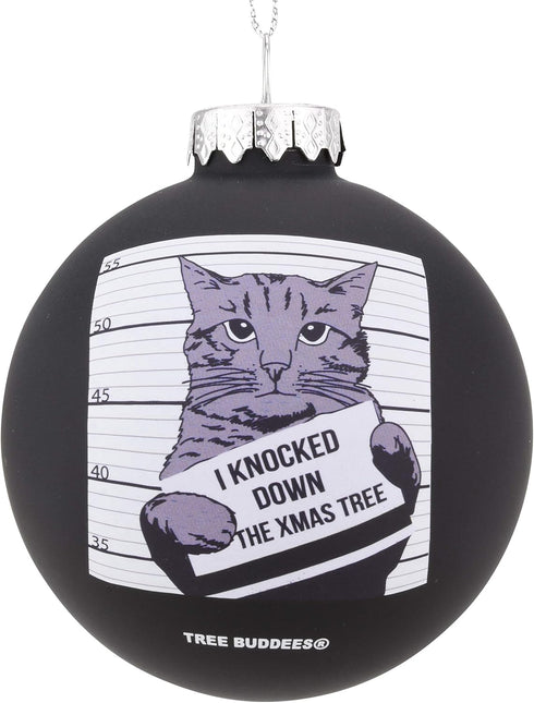 Tree Buddees Hilarious Cat Mugshot - Knocked Down The Xmas Tree Funny Glass Christmas Ornament...