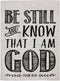 Christian Biblical design Double Sided Burlap Garden Flag 12.5"x18", Be Still and Know that I am God - Psalm 46:10...