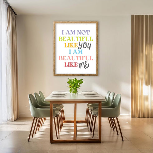 Posterizer 1 pcs-i am not beautiful like you, i am beautiful like me-Motivational & Inspirational Art-Quotes and Poems-decor for Girls, Teens Bedr...