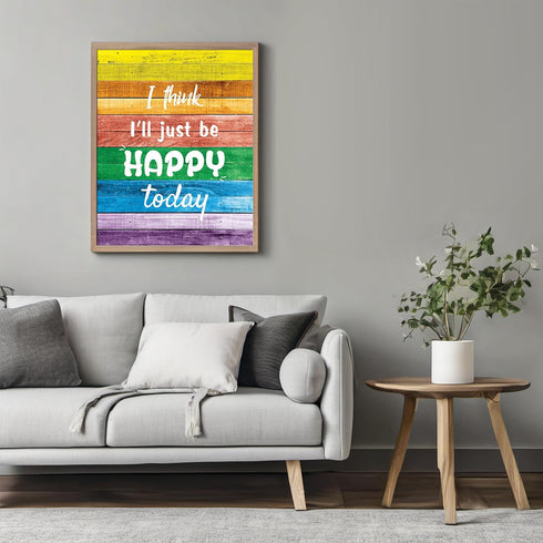 Posterizer 1 pcs-I'll Just Be Happy Today-Rainbow Quote-Motivational & Inspirational Art-Gay & LGBTQ Art- School and classroom art- unframed wall ...